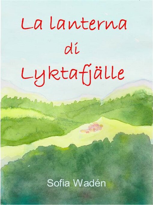 Title details for La lanterna di Lyktafjälle by Sofia Wadén - Available
